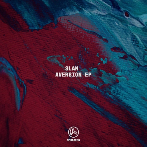 Slam - Aversion EP [SOMA628D]